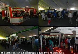The Stalls Design & Fabrication @ Khadhya Khurak 2015
 