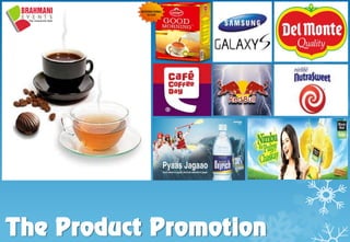 The Product Promotion
 