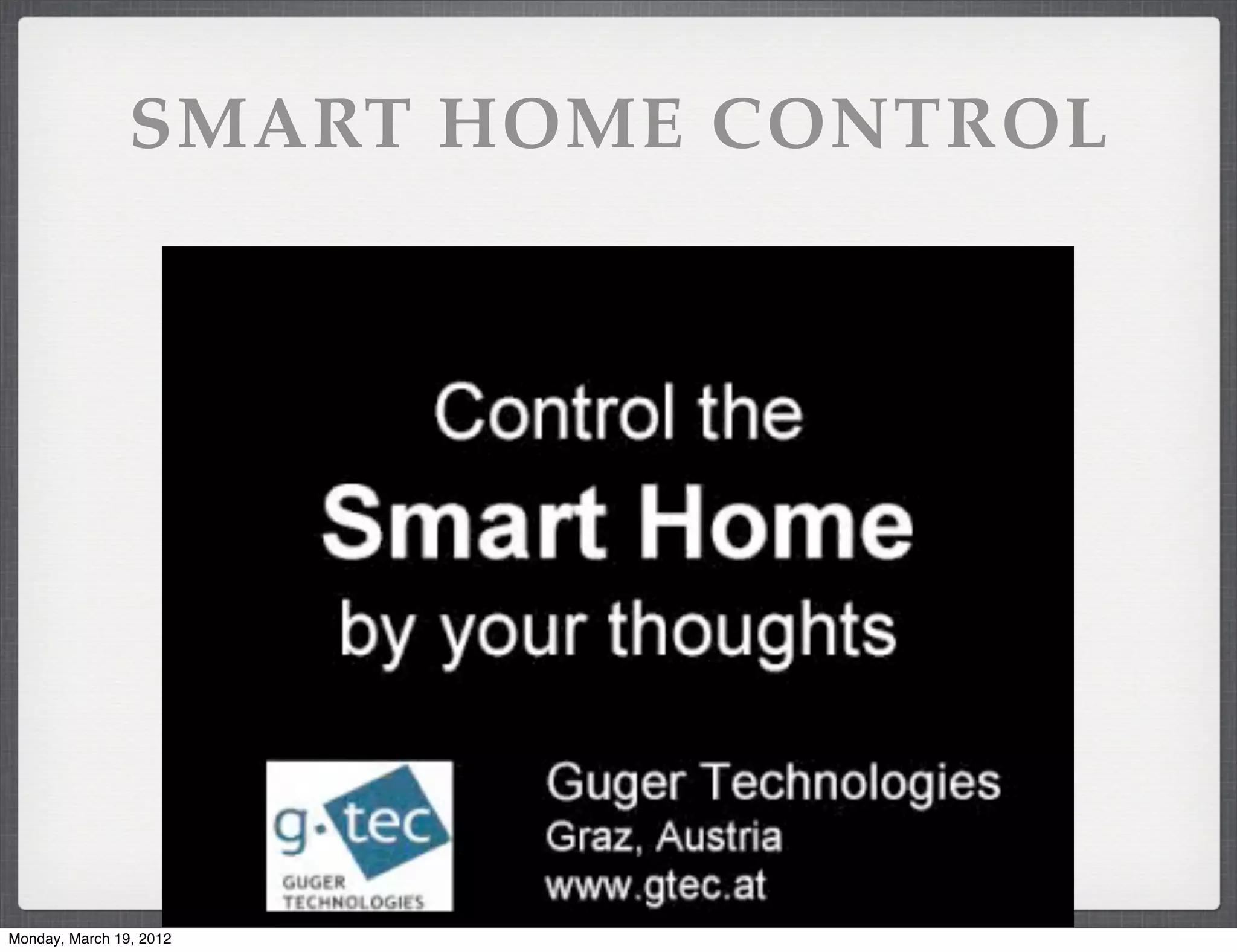 SMART HOME CONTROL




Monday, March 19, 2012
 