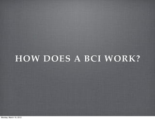 HOW DOES A BCI WORK?




Monday, March 19, 2012
 