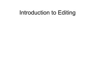 Introduction to Editing 