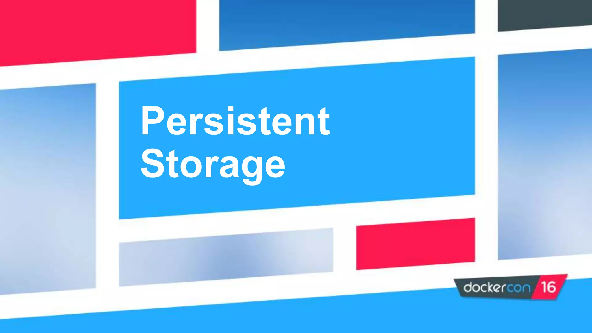 Persistent
Storage
 