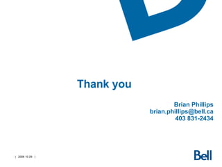 Brian Phillips [email_address] 403 831-2434 Thank you 
