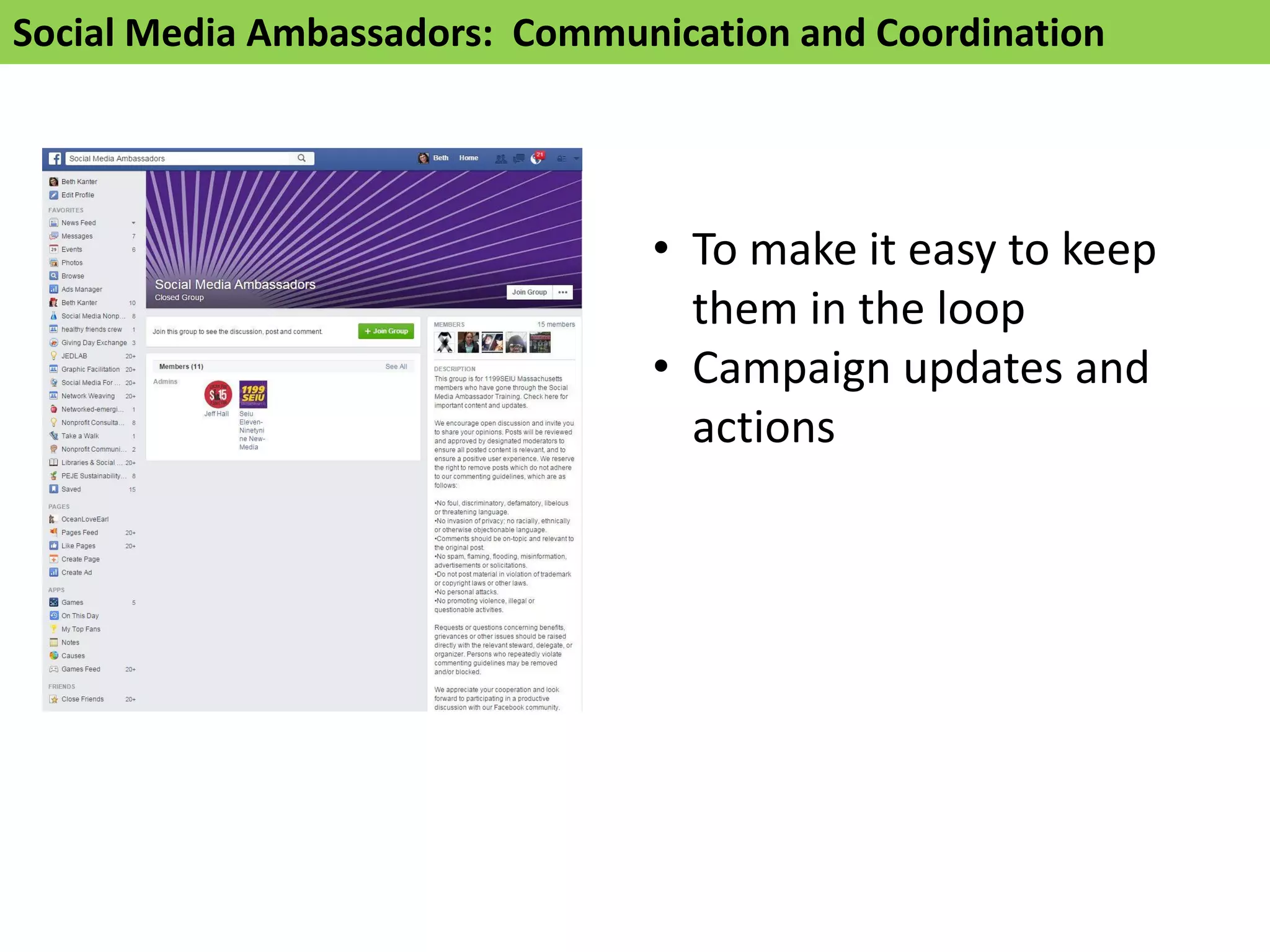 Social Media Ambassadors: Communication and Coordination
• To make it easy to keep
them in the loop
• Campaign updates and
actions
 