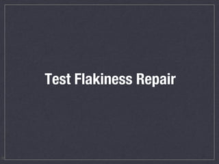 Test Flakiness Repair
39
 