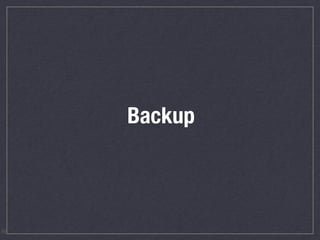 Backup
65
 