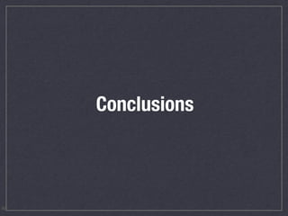 Conclusions
46
 