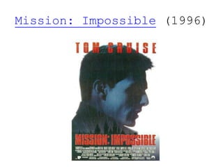 Mission: Impossible (1996)
 