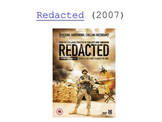 Redacted (2007)
 