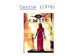 Carrie (1976)
 