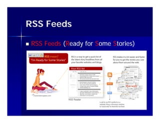 RSS Feeds

   RSS Feeds (Ready for Some Stories)
 
