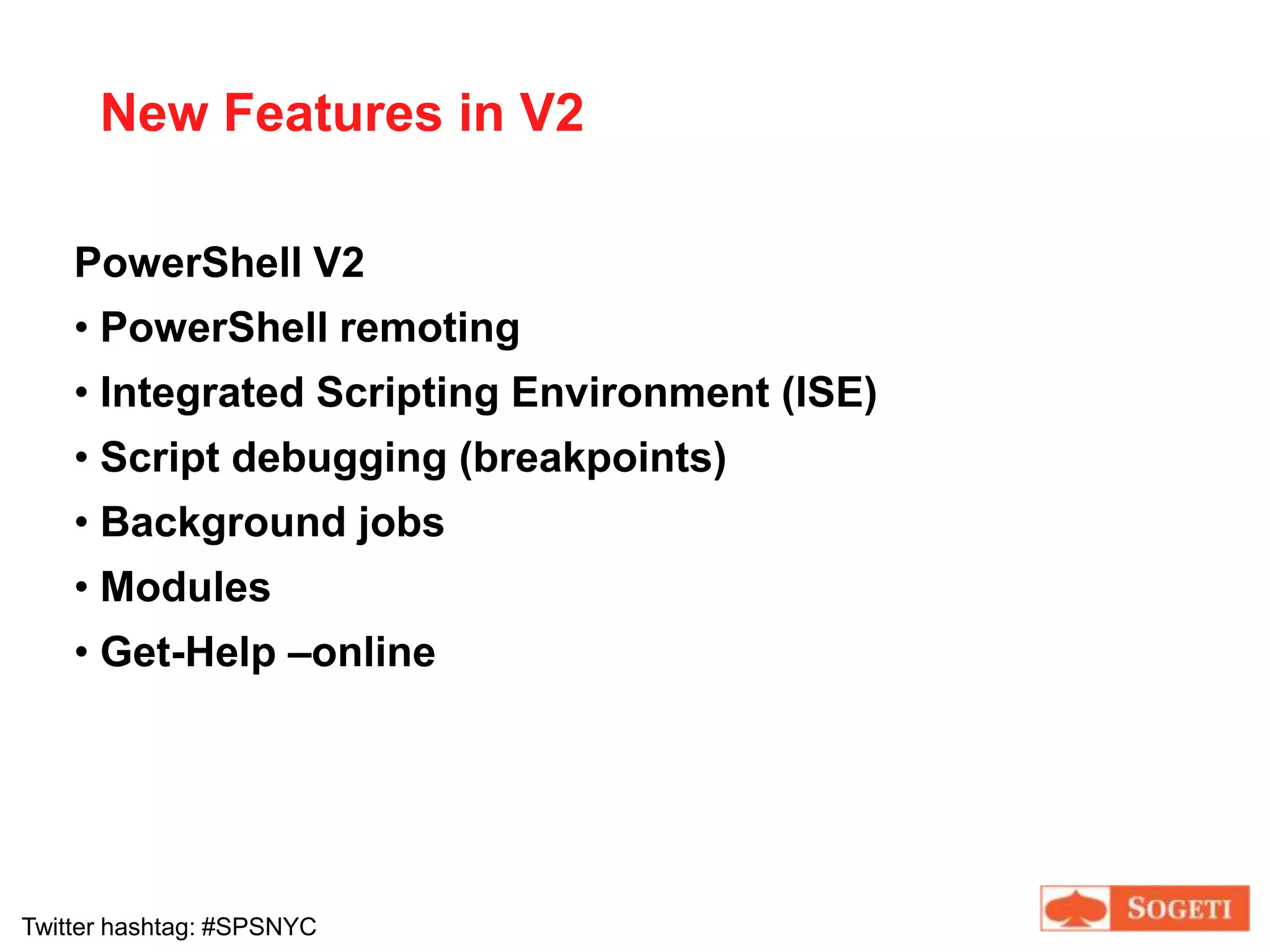Demo 1Get-HelpGet-MemberSimple commands with file systemGet-AliasTab complete