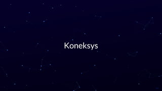 Koneksys
44
 