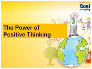 The Power of
The simple system for sustainable success
Positive Thinking
 