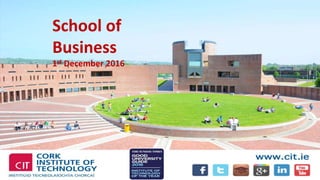 School of
Business
1st December 2016
 