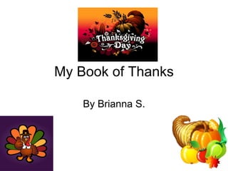 My Book of Thanks By Brianna S. 
