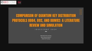 IDSECCONF2024 - Brian Nasywa - Comparison of Quantum Key Distribution ...