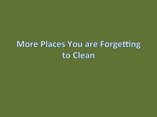 Places You May Have Forgotten to Clean