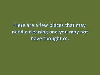 Places You May Have Forgotten to Clean
