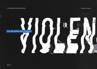 Página 14
UNIVERSIDAD DE BUENOS AIRES Violencia de Género.
Ley de protección integral
 