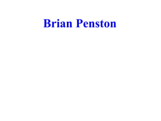 Brian Penston
 