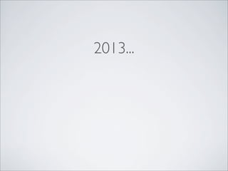 2013...
 