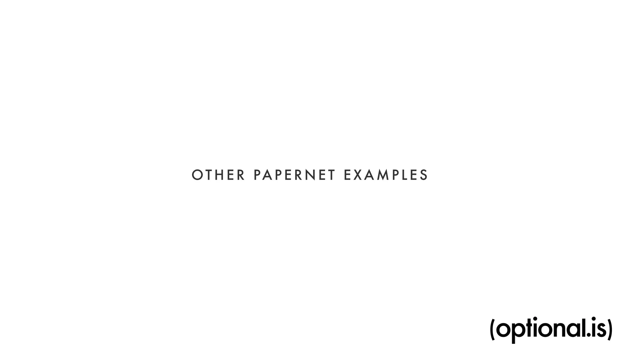 OTHER PAPERNET EXAMPLES 
 