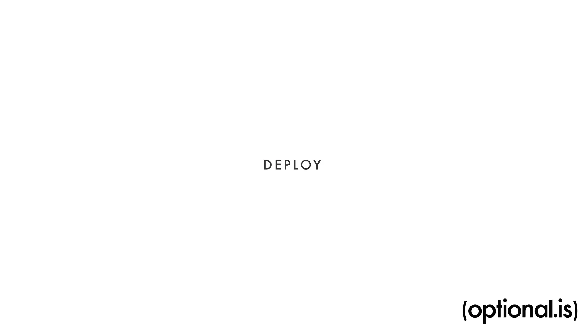 DEPLOY 
 