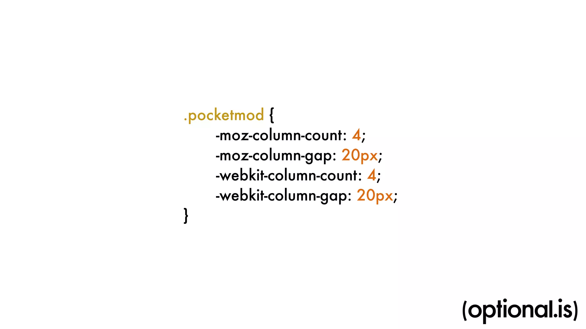 .pocketmod { 
-moz-column-count: 4; 
-moz-column-gap: 20px; 
-webkit-column-count: 4; 
-webkit-column-gap: 20px; 
} 
 