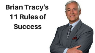 Brian Tracy’s
Top 11 Rules For Success
thedolieblog.com
 