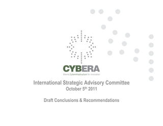 International Strategic Advisory Committee
              October 5th 2011

    Draft Conclusions & Recommendations
 