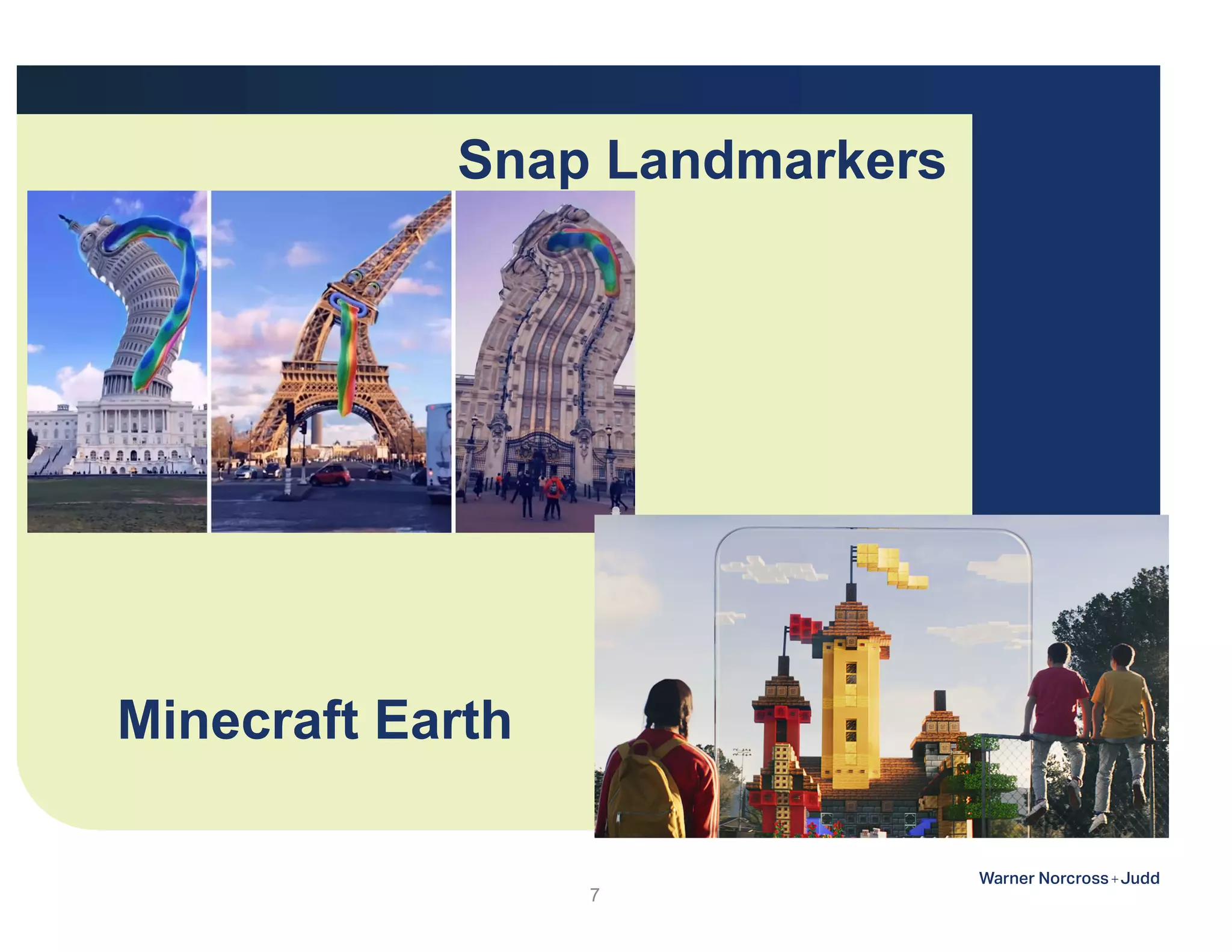 Snap Landmarkers
7
Minecraft Earth
 