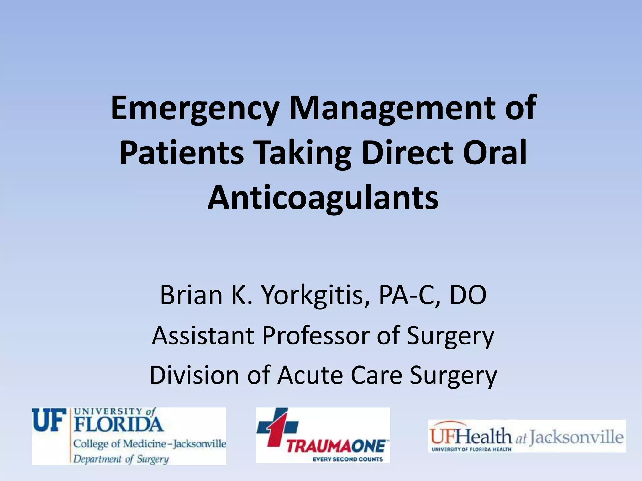 Emergency Management of Patients Taking Direct Oral Anticoagulants | PPTX