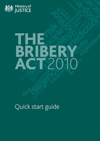 Quick start guide 
THE 
BRIBERY 
ACT2010  