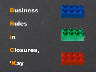 Business Rules with Brick