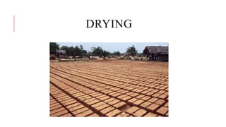 DRYING
 
