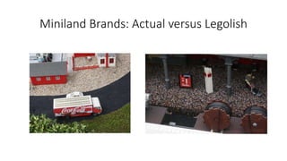 Miniland Brands: Actual versus Legolish
 