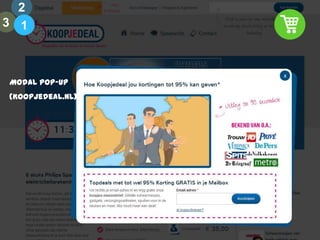 2
3 1

Modal pop-up
(Koopjedeal.nl)

 