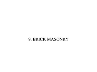9. BRICK MASONRY 