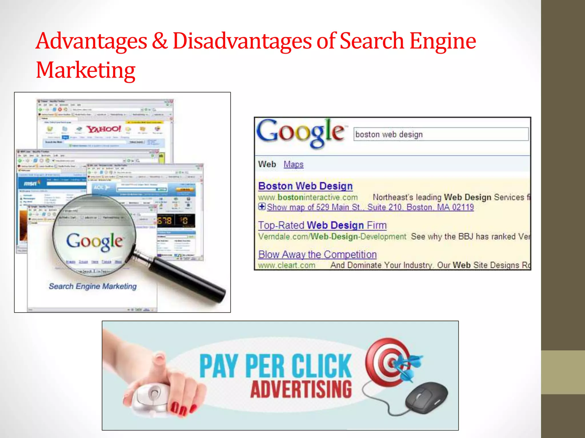 Advantages& Disadvantagesof SearchEngine
Marketing
