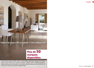 Culture                                                                                              S’outiller




Soldes d’été jusqu’à -60% sur produit 1er choix collection 2011
Soldes d’été jusqu’à -60% sur produit 1er choix collection 2011


                                                    Plus de 50
                                                    marques
                                                    disponibles
Ab idus duciur mintusae nihilic illignia vellest iandige nduntempor modiora dio molorep 
tiatem a conse volut aut et re volecti aut magnam voluptint eiuntii ssimoditae nesequam, 
idipid mostius qui cum nam endit es imus parios audanda niatempos doles doloribus, iun-
tia quo qui volore pro qui optatur autatqui dolupta                                         Bien-Vivre - Brico-maison - 33
32  - Bien-Vivre - Brico maison
 