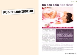 Décorer                                                                                                          Bricoler


                                 Un bon bain bien chaud

      PU B FOURNISSEUR



                                 Changer sa salle de bain...installer une baignoire...
                                 1. Descriptifs produits et indication
                                 prix et marques fugiamendici odi            Rédac sur le produit, idées déco et conseils
                                 offictatus explani musdaes adit ul-         installations produits, conseils de pro... fu-
                                 lam, ullaborro omnimax imusdae              giamendici odi offictatus explani musdaes adit
                                 ruptasp erovid quo maximent ese-            ullam, ullaborro omnimax imusdae ruptasp ero-
                                 quiamenim fuga. Pient.                      vid quo maximent esequiamenim fuga. Pient.
                                 2. Descriptifs produits et indication       Olorro tem quissit, senim a con ellit harum,
                                 prix et marques fugiamendici odi            coritius excessus num quae ipsa in evelectore
                                 offictatus explani musdaes adit ul-         nobis explaut iliquae peditatiorum aliquam san-
                                 lam, ullaborro omnimax imusdae              tiis ad
                                 ruptasp erovid quo maximent ese-            Olorro tem quissit, senim a con ellit harum,
                                 quiamenim fuga. Pient.                      coritius excessus num quae ipsa in evelectore
                                 3. Descriptifs produits et indication       nobis explaut iliquae peditatiorum aliquam san-
                                 prix et marques fugiamendici odi            tiis ad
                                 offictatus explani musdaes adit ul-
                                 lam, ullaborro omnimax imusdae
                                 ruptasp erovid quo maximent esequiamenim fuga. Pient.
                                 4. Descriptifs produits et indication prix et marques fugiamendici odi offictatus explani
                                 musdaes adit ullam, ullaborro omnimax imusdae ruptasp erovid quo maximent ese-
                                 quiamenim fuga. Pient.
                                 Olorro tem quissit, senim a con ellit harum, coritius excessus num quae ipsa in evelec-
                                 tore nobis explaut iliquae peditatiorum aliquam santiis ad
                                 Olorro tem quissit, senim a con ellit harum, coritius excessus num quae ipsa in evelec-
                                 tore nobis explaut iliquae peditatiorum aliquam santiis ad



14 - Bien-Vivre - Brico maison                                                                     Bien-Vivre - Brico-maison - 15
 