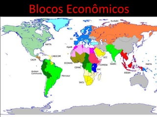 Blocos Econômicos
 