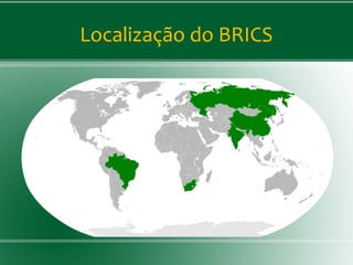 Localização do BRICS
 
