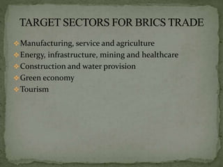 Manufacturing, service and agriculture
Energy, infrastructure, mining and healthcare
Construction and water provision
Green economy
Tourism
 
