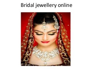 Bridal jewellery online
 
