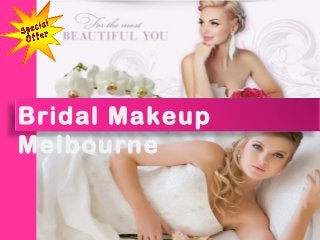 Bridal Makeup 
Melbourne 
 