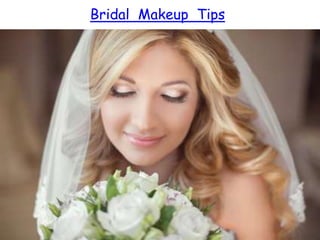 Bridal Makeup Tips
 