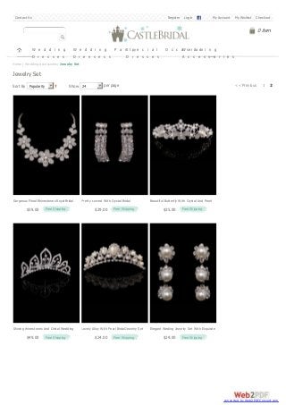 Sort By Popularity Show 24 per page << Previous 1 2
Home / Wedding Accessories / Jewelry Set
Jewelry Set
W e d d i n g
D r e s s e s
W e d d i n g P a r t y
D r e s s e s s
S p e c i a l O c c a s i o n
D r e s s e s
W e d d i n g
A c c e s s o r i e s
Free Shipping$39.00
Gorgeous Floral Rhinestones Royal Bridal
Jewelry Set(including Tiara, Earings,
Necklace)
Free Shipping$29.00
Pretty curved With Crystal Bridal
Headpiece, Earings And Necklace)
Free Shipping$35.00
Beautiful Butterfly With Crystal And Pearl
Wedding Bridal Set(including Tiara, Earings,
Necklace)
Free Shipping$49.00
Shining rhinestones And Cristal Wedding
Accessories(including Tiara, Earings,
Necklace)
Free Shipping$24.00
Lovely Alloy With Pearl Bridal Jewelry Set
(including Tiara, Earings, Necklace)
Free Shipping$29.00
Elegant Weding Jewelry Set With Exquisite
Pearl(including Tiara, Earings, Necklace)
Contact Us Register Login Connect wit h Facebook My Account My Wishlist Checkout
0 item
converted by Web2PDFConvert.com
 