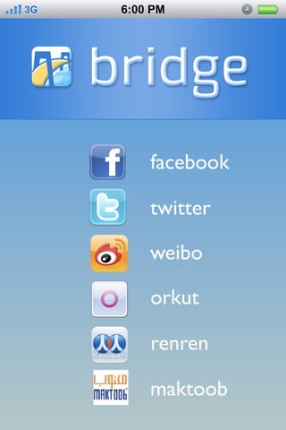 3G   6:00 PM




         facebook

         twitter

         weibo

         orkut

         renren

         maktoob
 